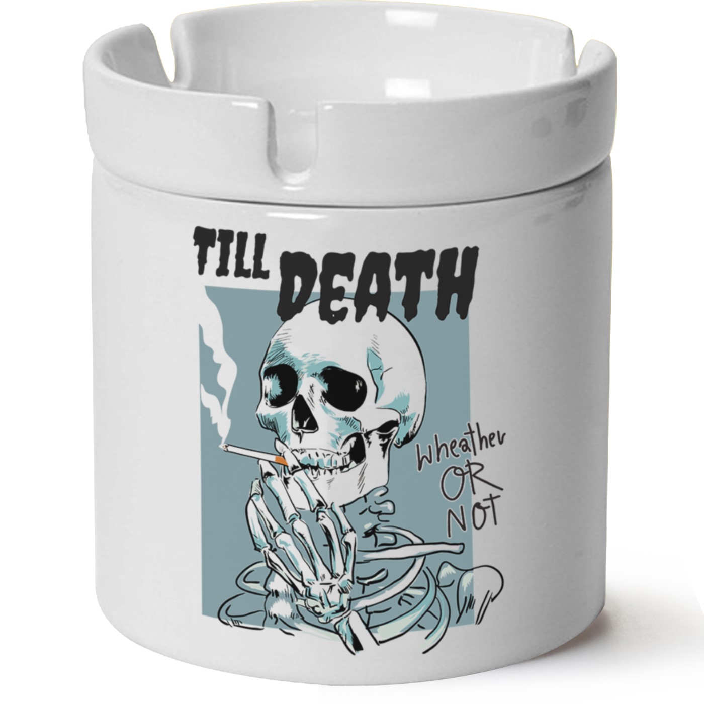 Till Death Baskılı Porselen At Söndür Küllük