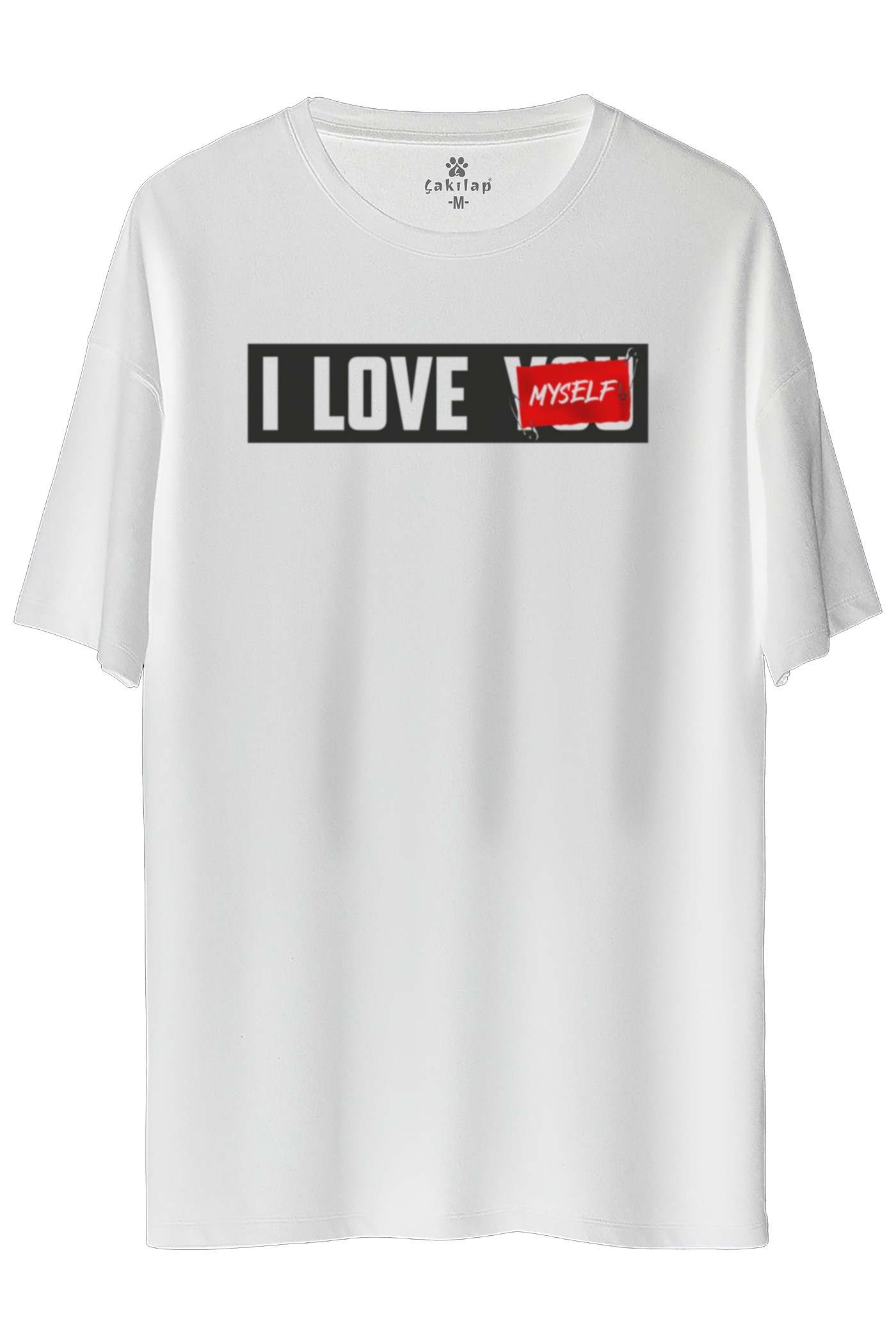 İ Love You My Self  Baskılı Oversize Tişört